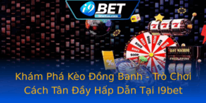 Kham Pha Keo Ong Banh Tro Choi Cach Tan Ay Hap Dan Tai I9Bet