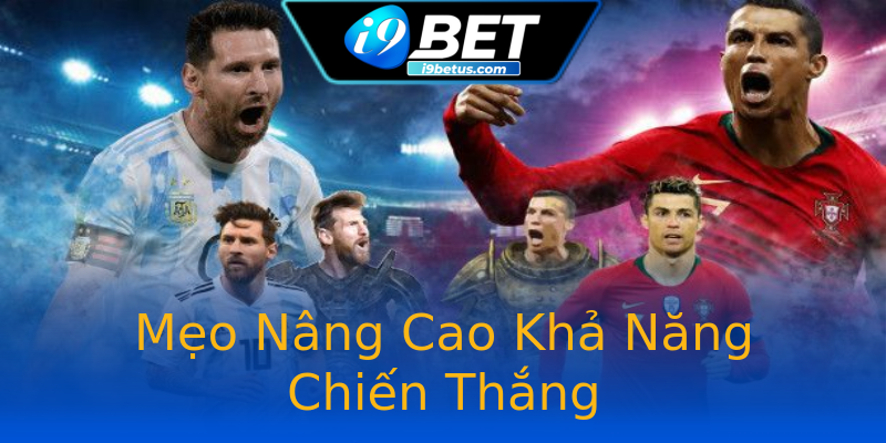 Mẹo Nâng Cao Khả Năng Chiến Thắng Mẹo Nâng Cao Khả Năng Chiến Thắng