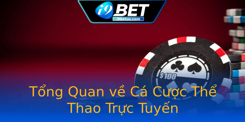 Tổng Quan về Cá Cược Thể Thao Trực Tuyến