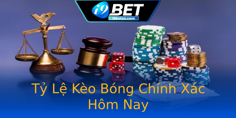 Tỷ Lệ Kèo Bóng Chính Xác Hôm Nay